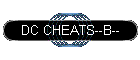 DC CHEATS--B--