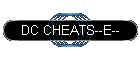 DC CHEATS--E--