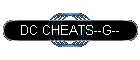 DC CHEATS--G--