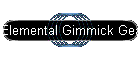 Elemental Gimmick Gear