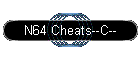 N64 Cheats--C--